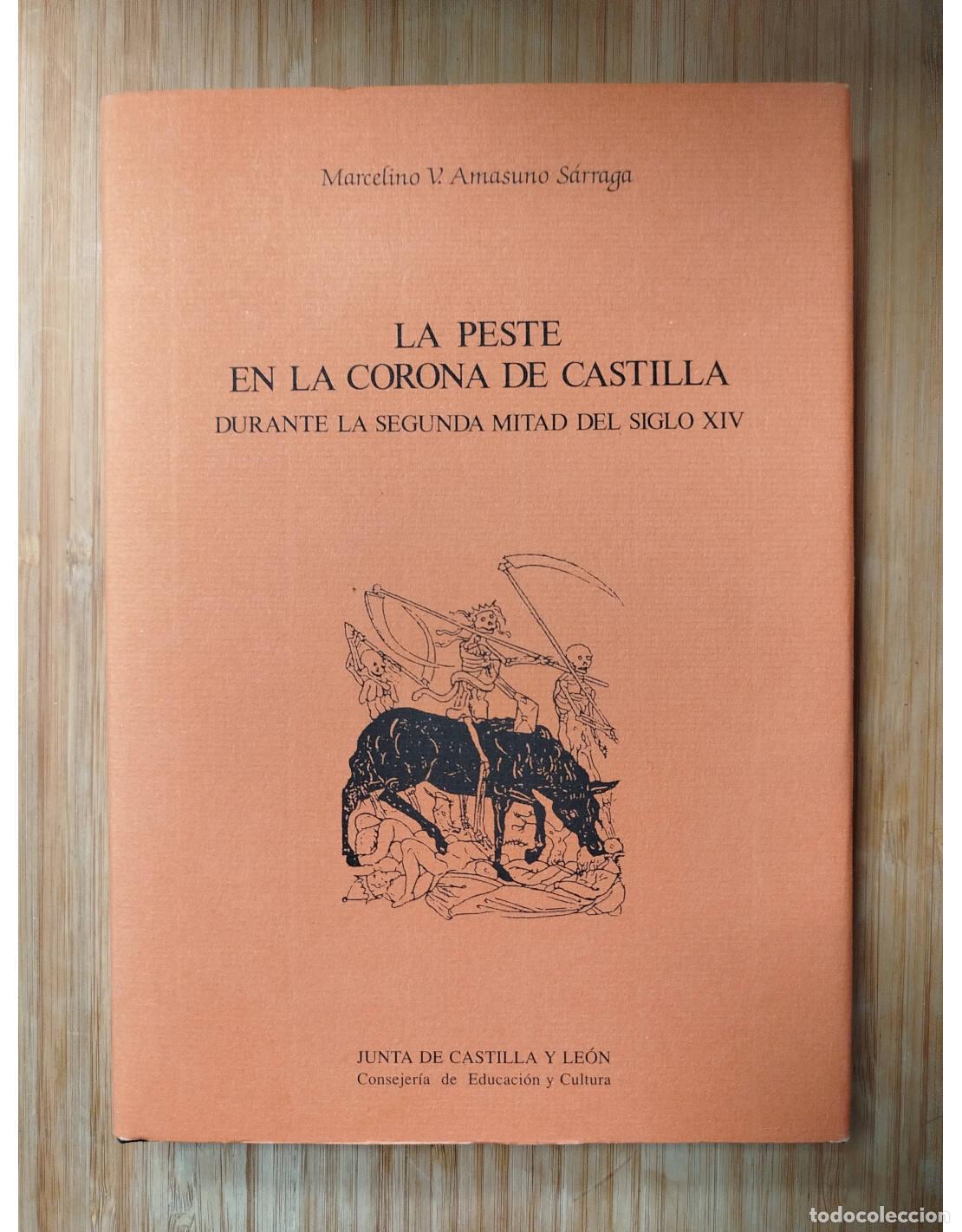 Gebrauchte B&uuml;cher: LA PESTE EN LA CORONA DE CASTILLA. DURANTE LA SEGUNDA MITAD DEL SIGLO XIV. AMASUNO, Marcelino V.. Ju