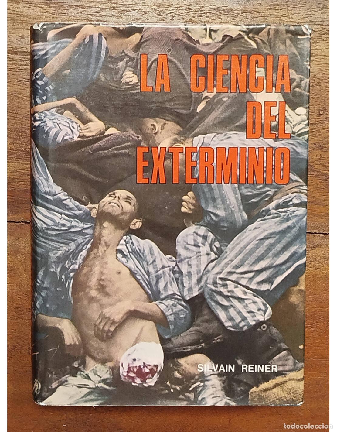 Gebrauchte B&uuml;cher: LA CIENCIA DEL EXTERMINIO. REINER, Silvain. Aym&aacute;. 1969.