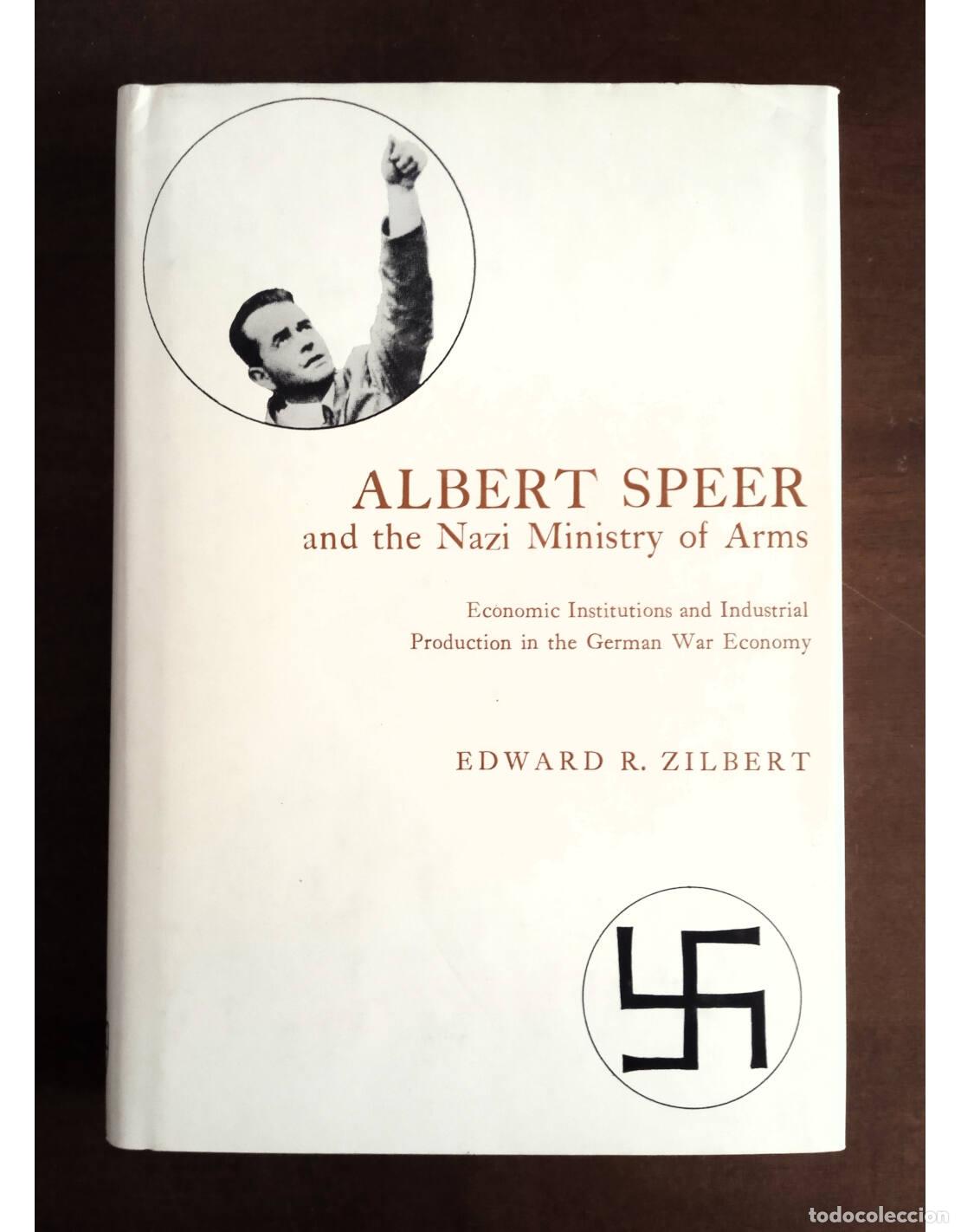 Gebrauchte B&uuml;cher: ALBERT SPEER AND THE NAZY MINISTRY OF ARMS. ECONOMIC INSTITUTIONS AND INDUSTRIAL PRODUCTION IN THE G