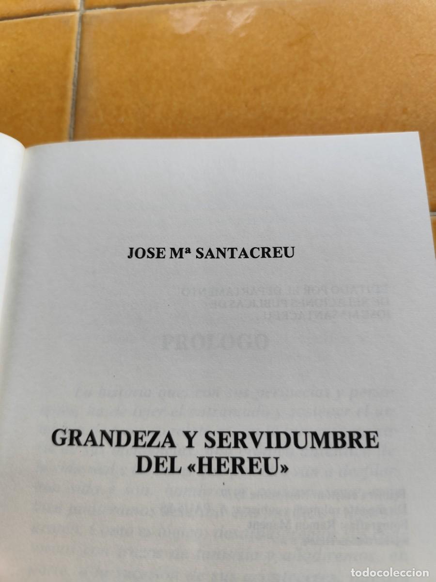 Libros de segunda mano: GRANDEZA Y SERVIDUMBRE DEL HEREU / SANTACREU / CJA363 - Foto 6