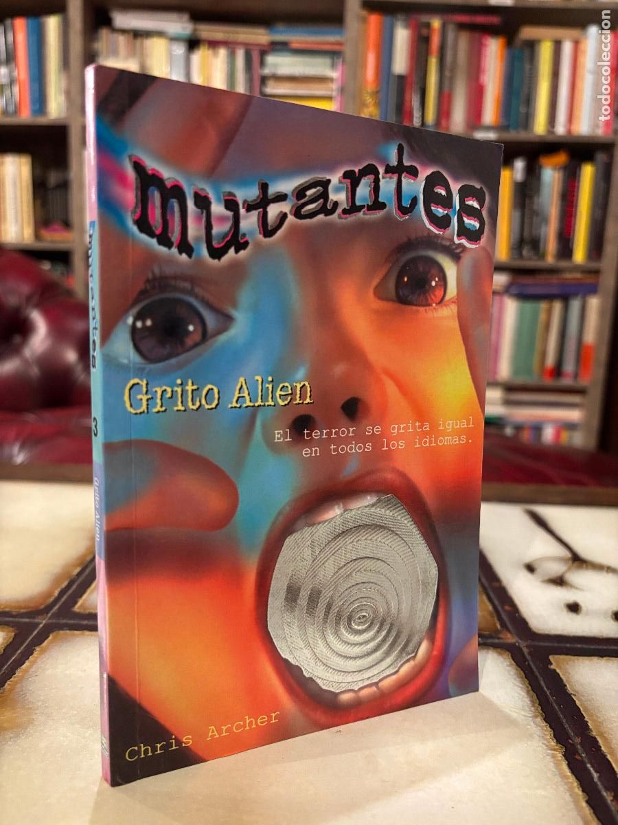 Libros de segunda mano: Mutantes. Grito Alien. Chris Archer. PEDIDO M&Iacute;NIMO 5&euro; - Foto 1