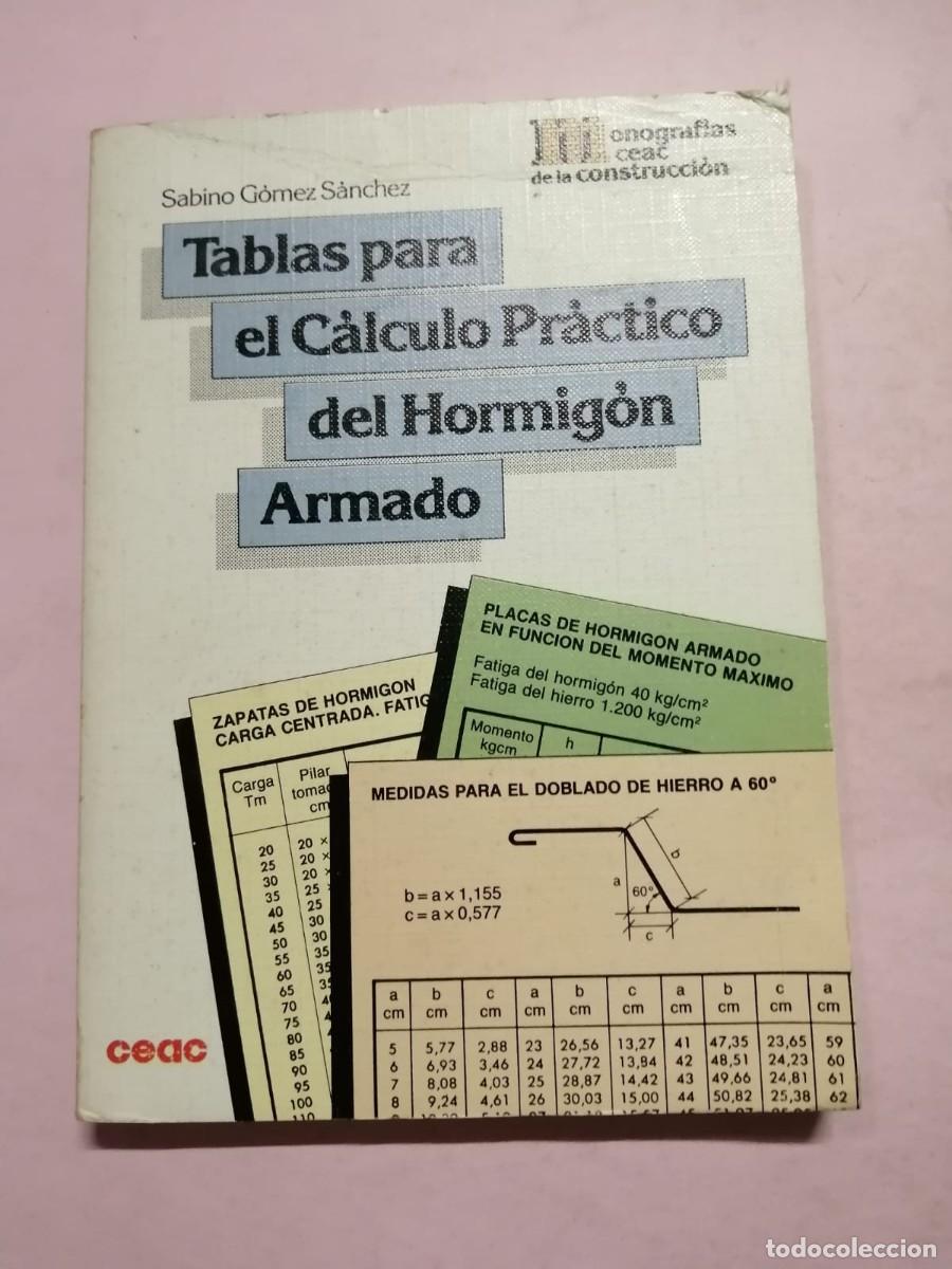 Libros de segunda mano: TABLAS PARA EL CALCULO PRACTICO DEL HORMIGON ARMADO (CEAC) - Foto 1