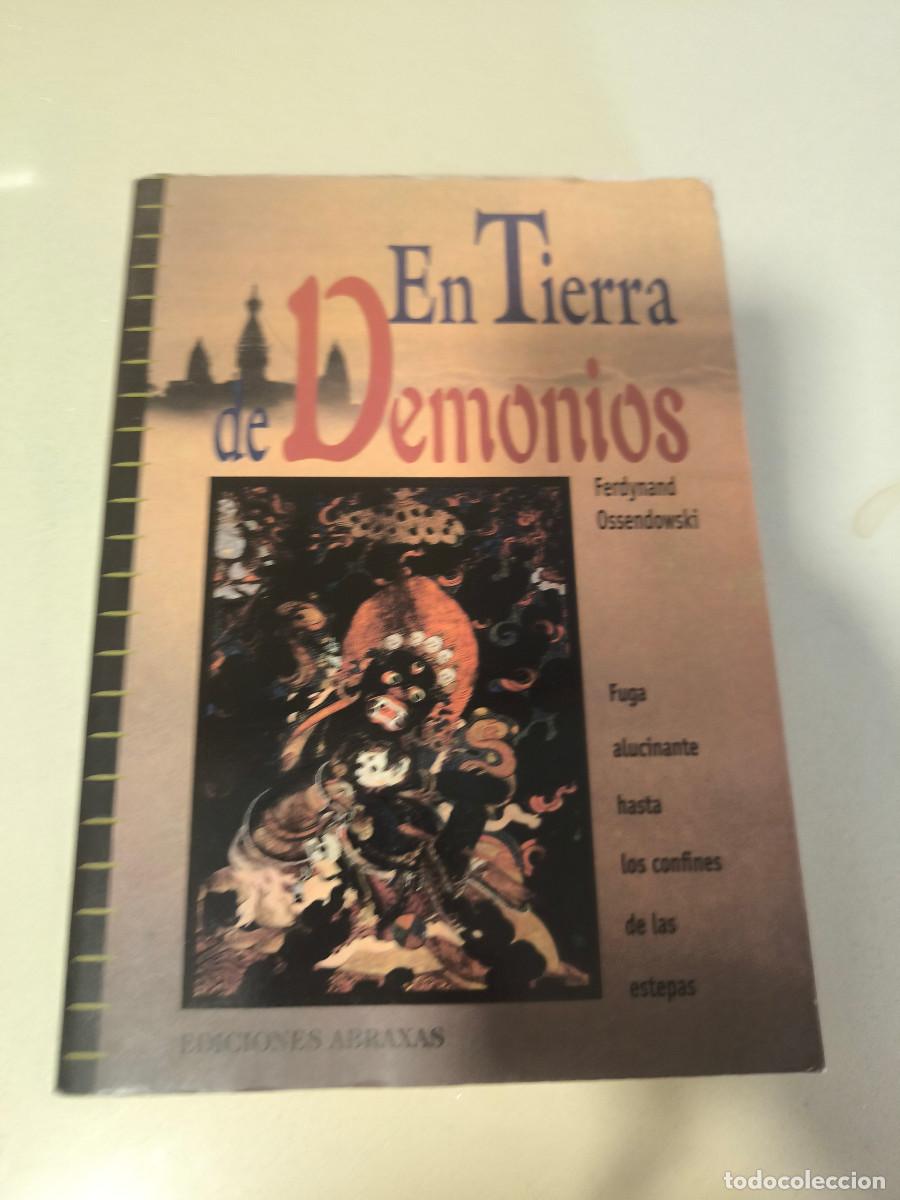Libros de segunda mano: EN TIERRA DE DEMONIOS - FERDYNAND OSSENDOWSKI - EDICIONES ABRAXAS - Foto 1