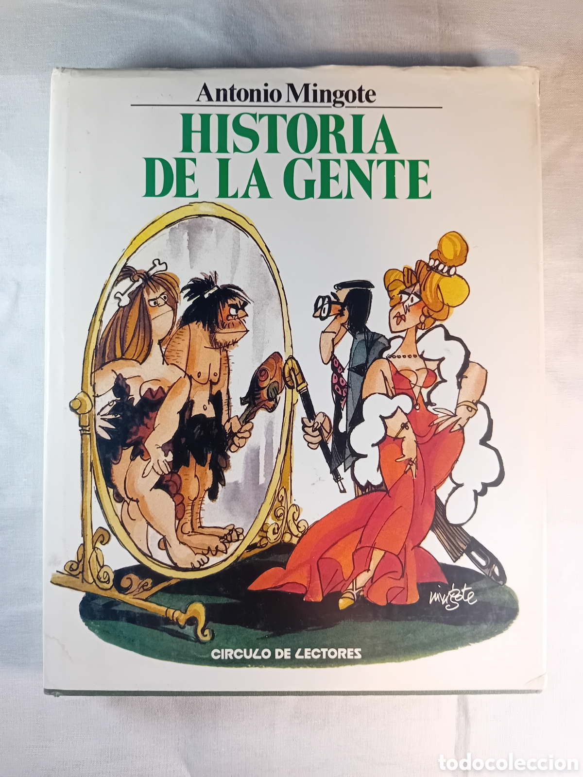 Libros de segunda mano: ANTONIO MINGOTE. HISTORIA DE LA GENTE. C&Iacute;RCULO DE LECTORES. 1984