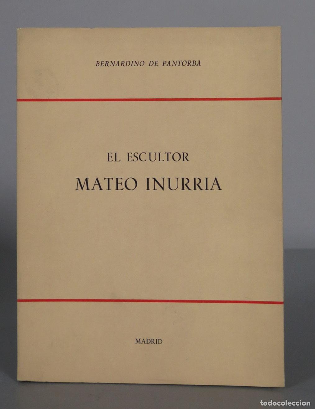 Gebrauchte B&uuml;cher: BERNARDINO DE PANTORBA EL ESCULTOR MATEO INURRIA. DEDICADO AUTOGRAFO AUTOR