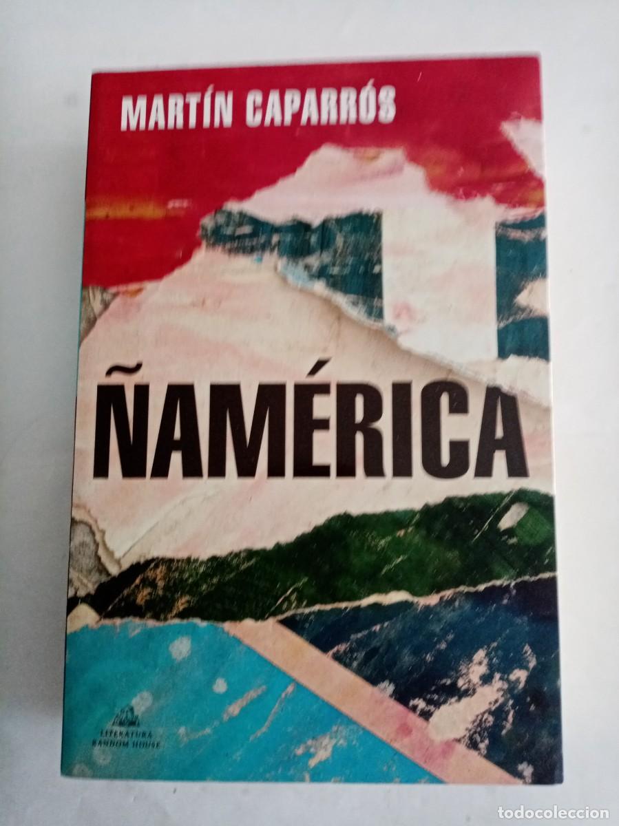 Libros de segunda mano: &Ntilde;AMERICA . Mart&iacute;n Caparros ( RANDOM HOUSE ) - Foto 1