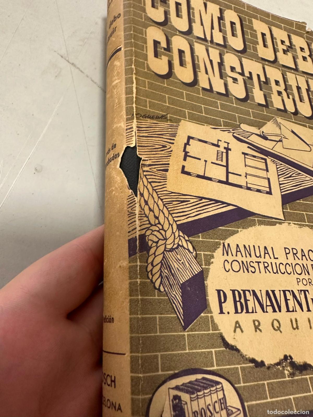 Libros de segunda mano: Como debo construir -Manual practico de construcci&oacute;n de edificios-, de Benavent de Barbera. Bosch - Foto 2