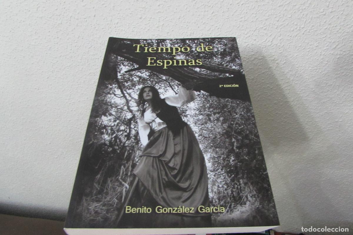 Libros de segunda mano: TIEMPO DE ESPINAS BENITO GONZALEZ GARCIA - Foto 1