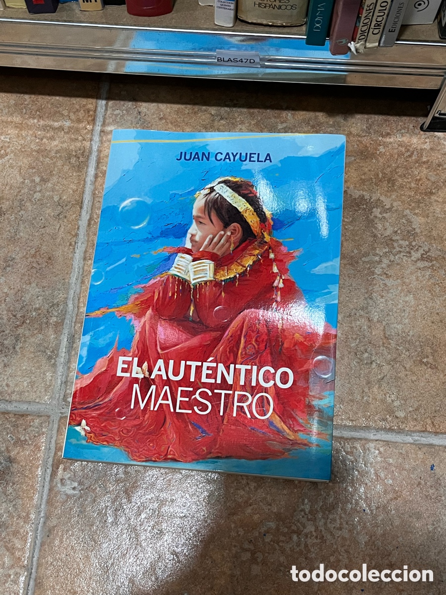 Libros de segunda mano: Blas47D JUAN CAYUELA EL AUT&Eacute;NTICO MAESTRO - Foto 1