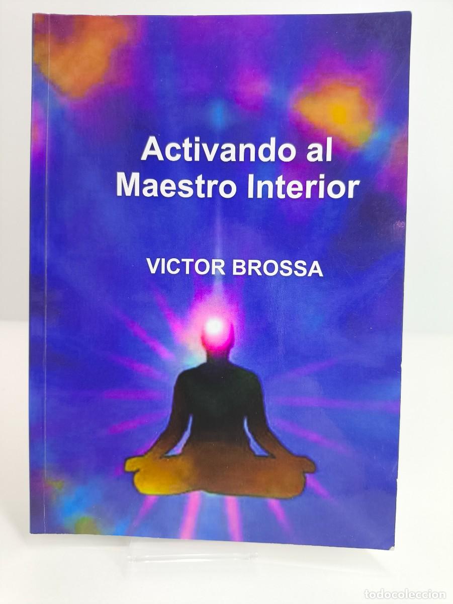 Libros de segunda mano: ACTIVANDO AL MAESTRO INTERIOR / VICTOR BROSSA / 2012 - Foto 1