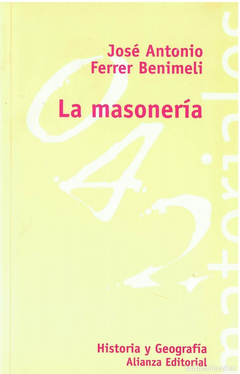 Libros de segunda mano: LA MASONER&Iacute;A - Jos&eacute; M&ordf; Ferrer Benimeli - Foto 1