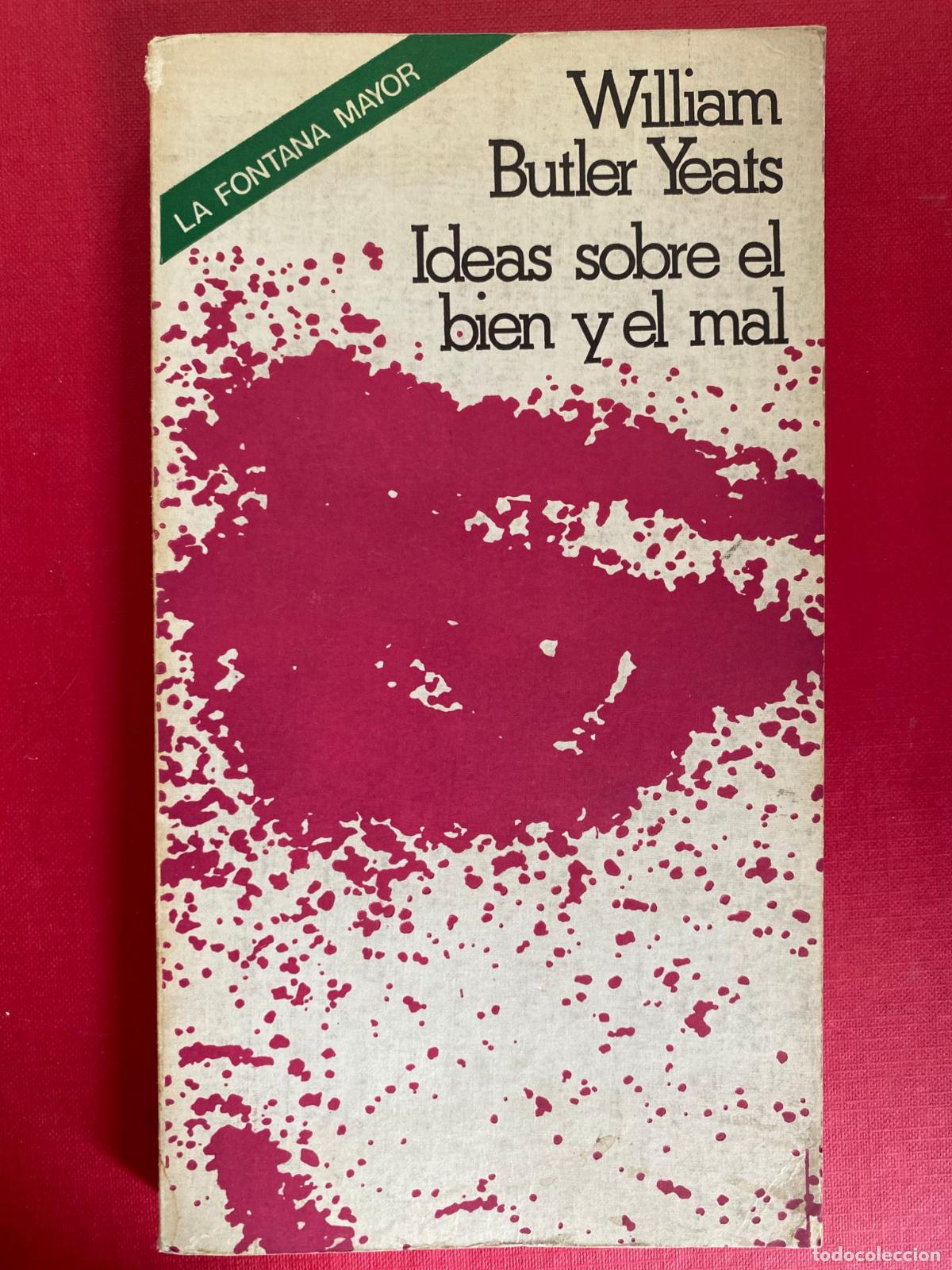 Libros de segunda mano: William Butler Yeats. Ideas sobre el bien y el mal. - Foto 1