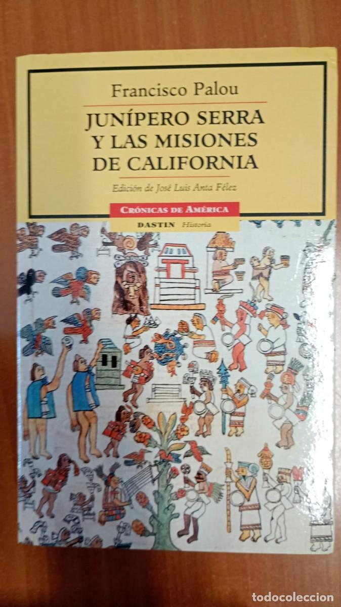 Libros de segunda mano: JUNIPERO SERRA Y LAS MISIONES DE CALIFORNIA - FRANCISCO PALOU - Foto 1