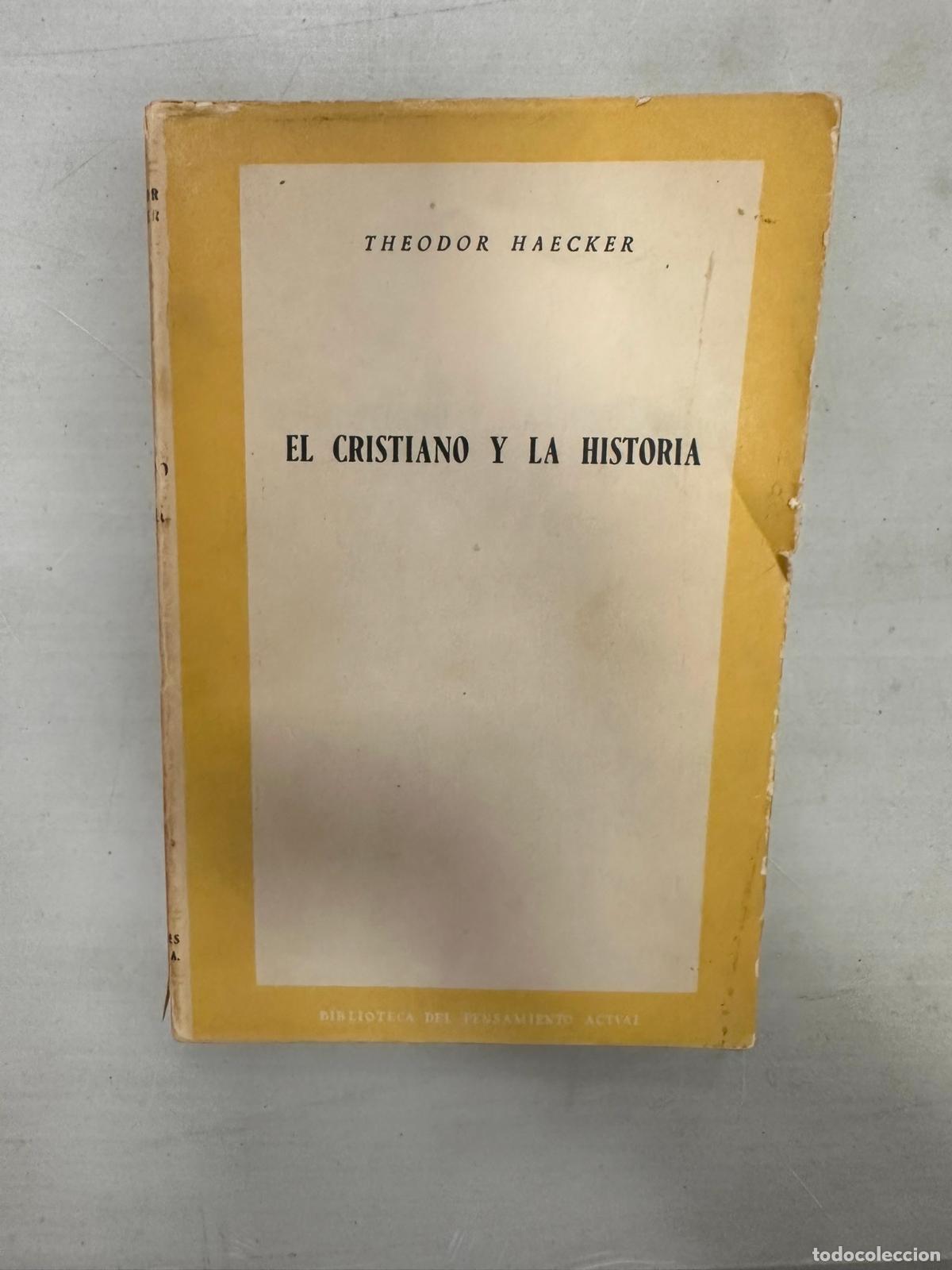 Libros de segunda mano: EL CRISTIANO Y LA HISTORIA - HAECKER, THEODOR - Foto 1