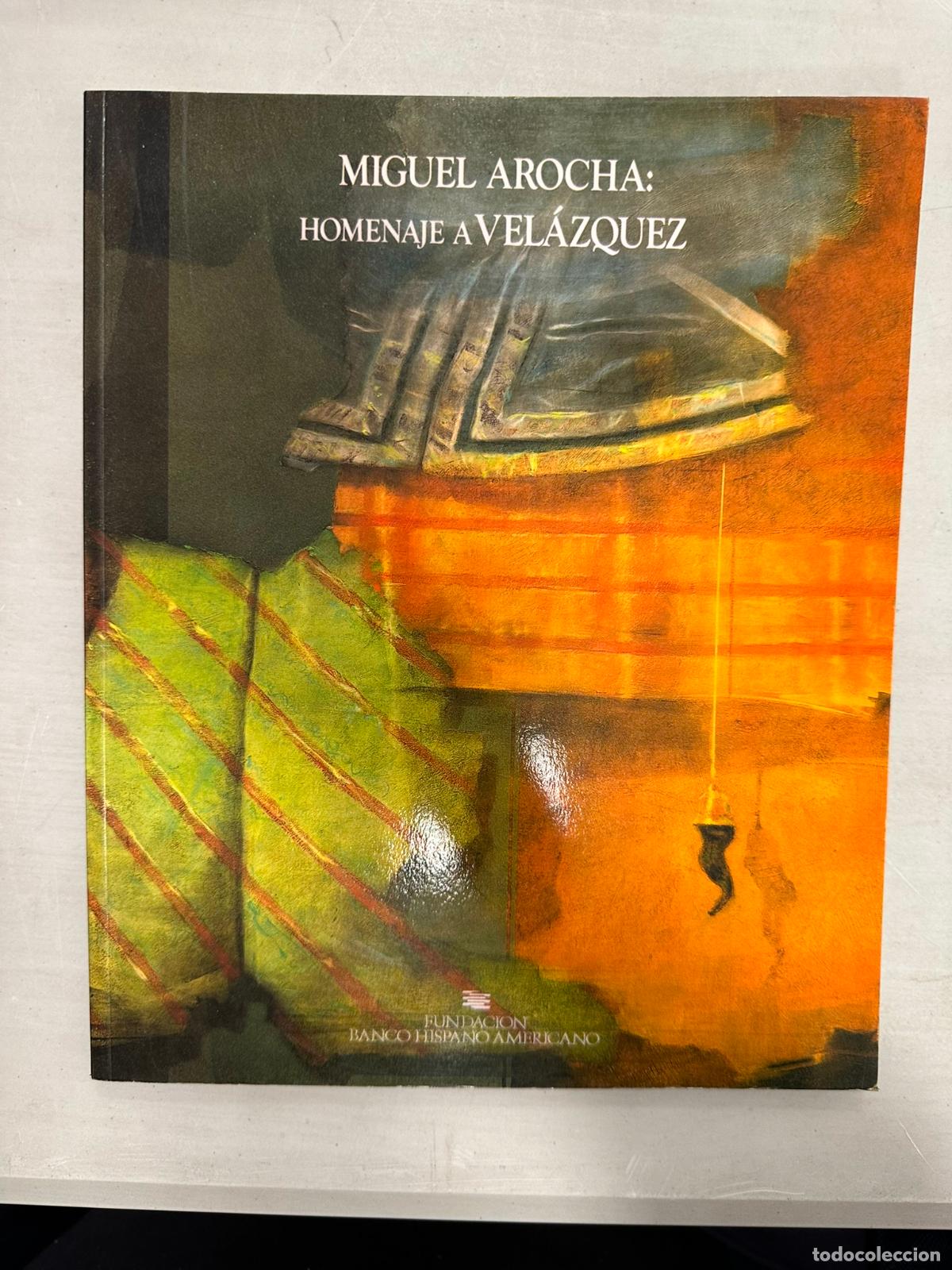 Libros de segunda mano: MIGUEL AROCHA: HOMENAJE A VEL&Aacute;ZQUEZ - Foto 1