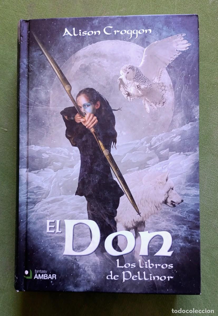 Libros de segunda mano: EL DON. LOS LIBROS DE PELINOR. PRIMER LIBRO. ALISON CROGGON. - Foto 1