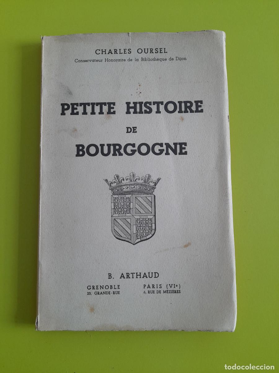 Libros de segunda mano: Petite Histoire de Bourgogne &ndash; Charles Oursel - Foto 1