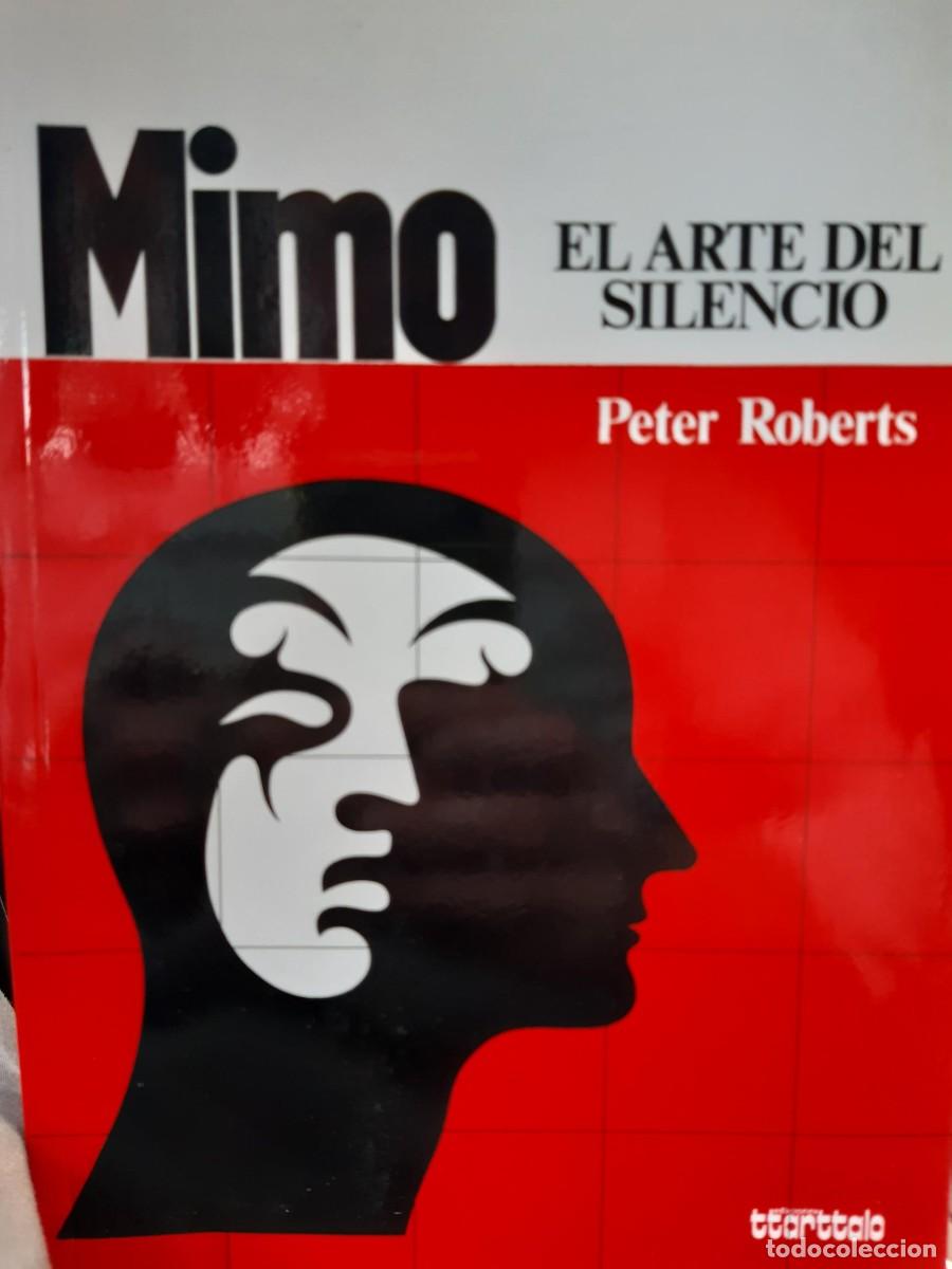 Libros de segunda mano: Mimo El arte del silencio Peter Roberts teatro - Foto 1