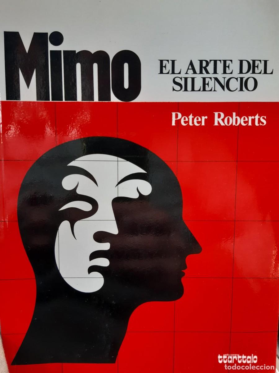 Libros de segunda mano: Mimo El arte del silencio Peter Roberts teatro - Foto 2