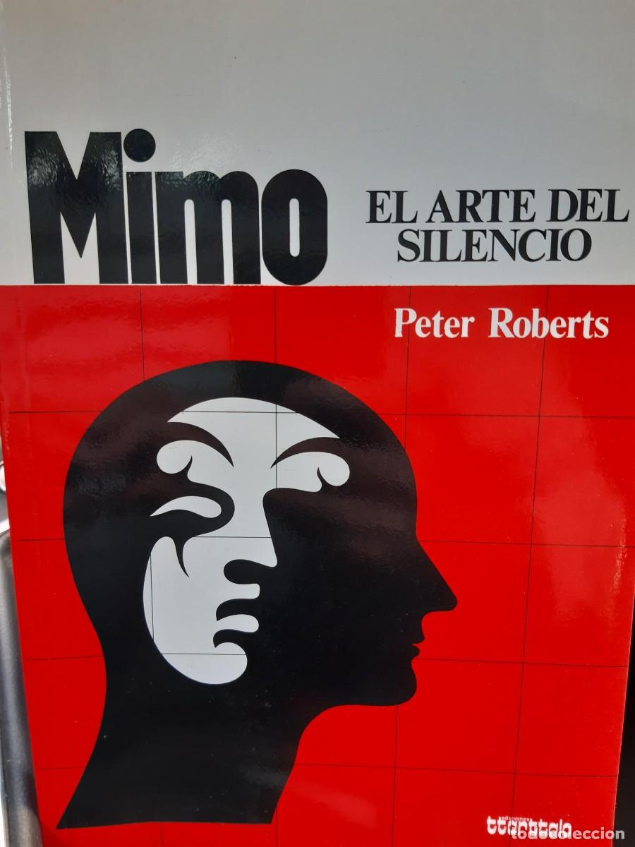 Libros de segunda mano: Mimo El arte del silencio Peter Roberts teatro - Foto 5