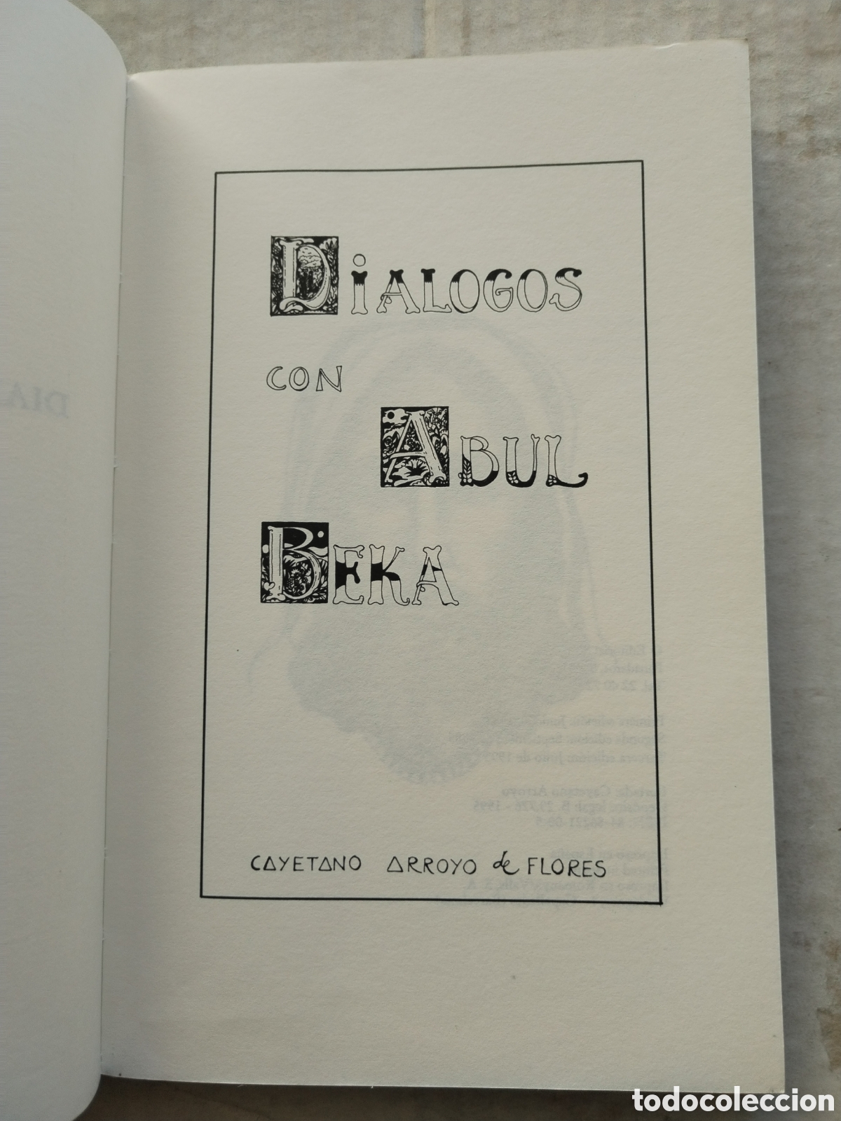 Libros de segunda mano: DIALOGOS CON ABUL-BEKA/CAYETANO ARROYO - Foto 2