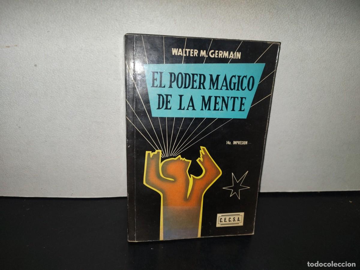 Libros de segunda mano: 203- EL ODER M&Aacute;GICO DE LA MENTE - WALTER M. GERMAIN - Foto 1