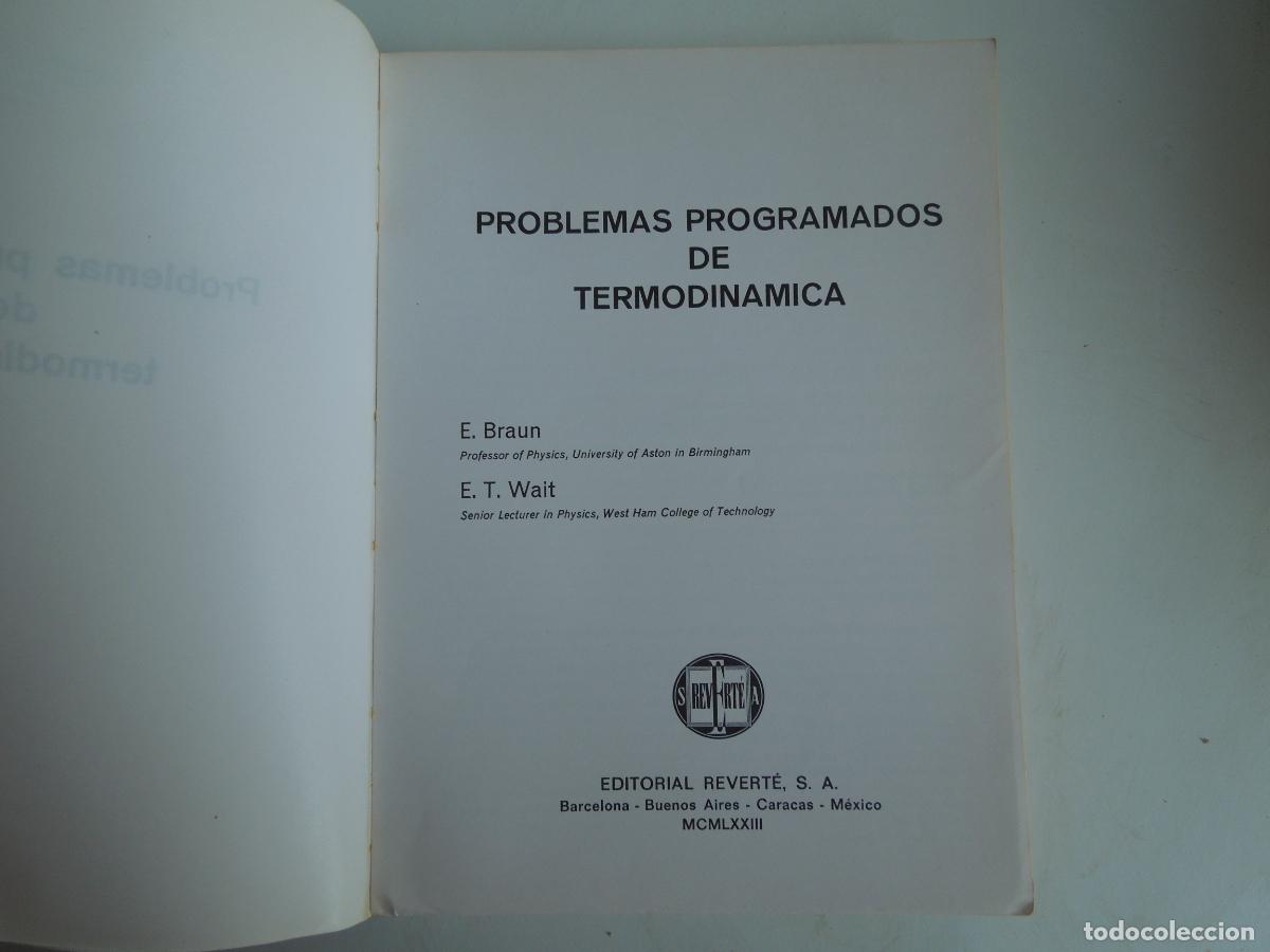 Libros de segunda mano: PROBLEMAS PROGRAMADOS DE TERMODIN&Aacute;MICA - BRAUN & WAIT - EDITORIAL REVERT&Eacute; 1973. - Foto 3