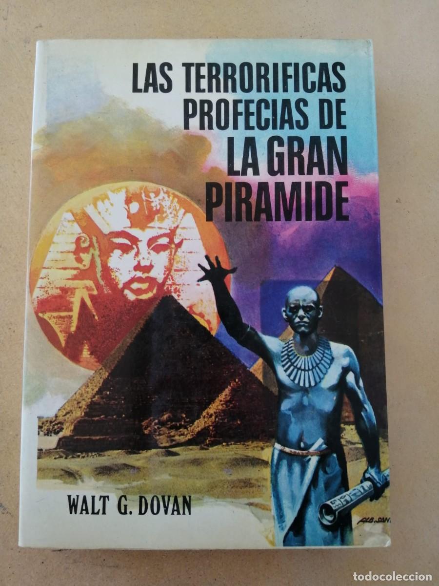 Libros de segunda mano: LAS TERRORIFICAS PROFECIAS DE LA GRAN PIRAMIDE (WALT G. DOVAN) - Foto 1
