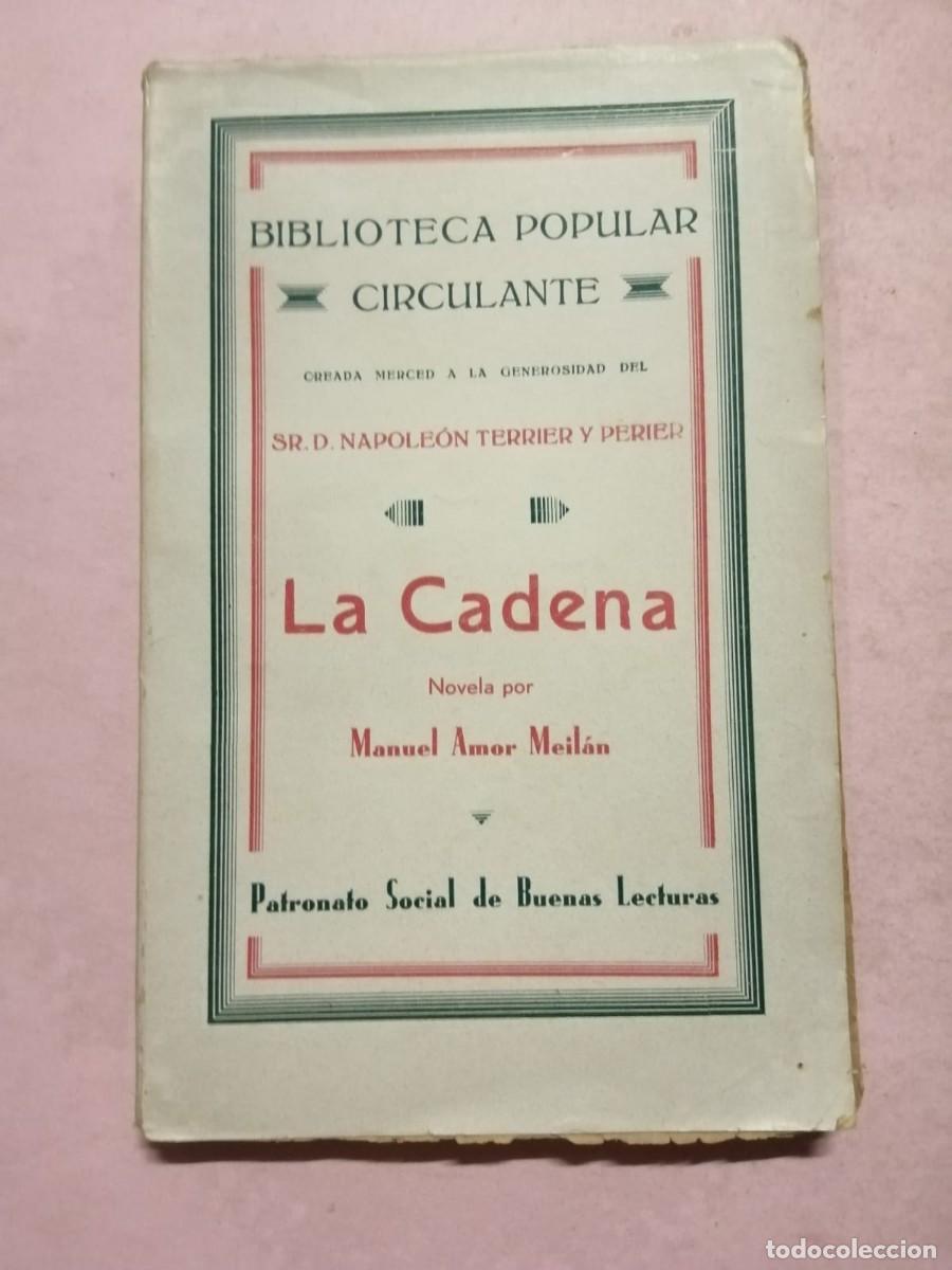 Libros de segunda mano: LA CADENA (MANUEL AMOR MEILAN) - Foto 1