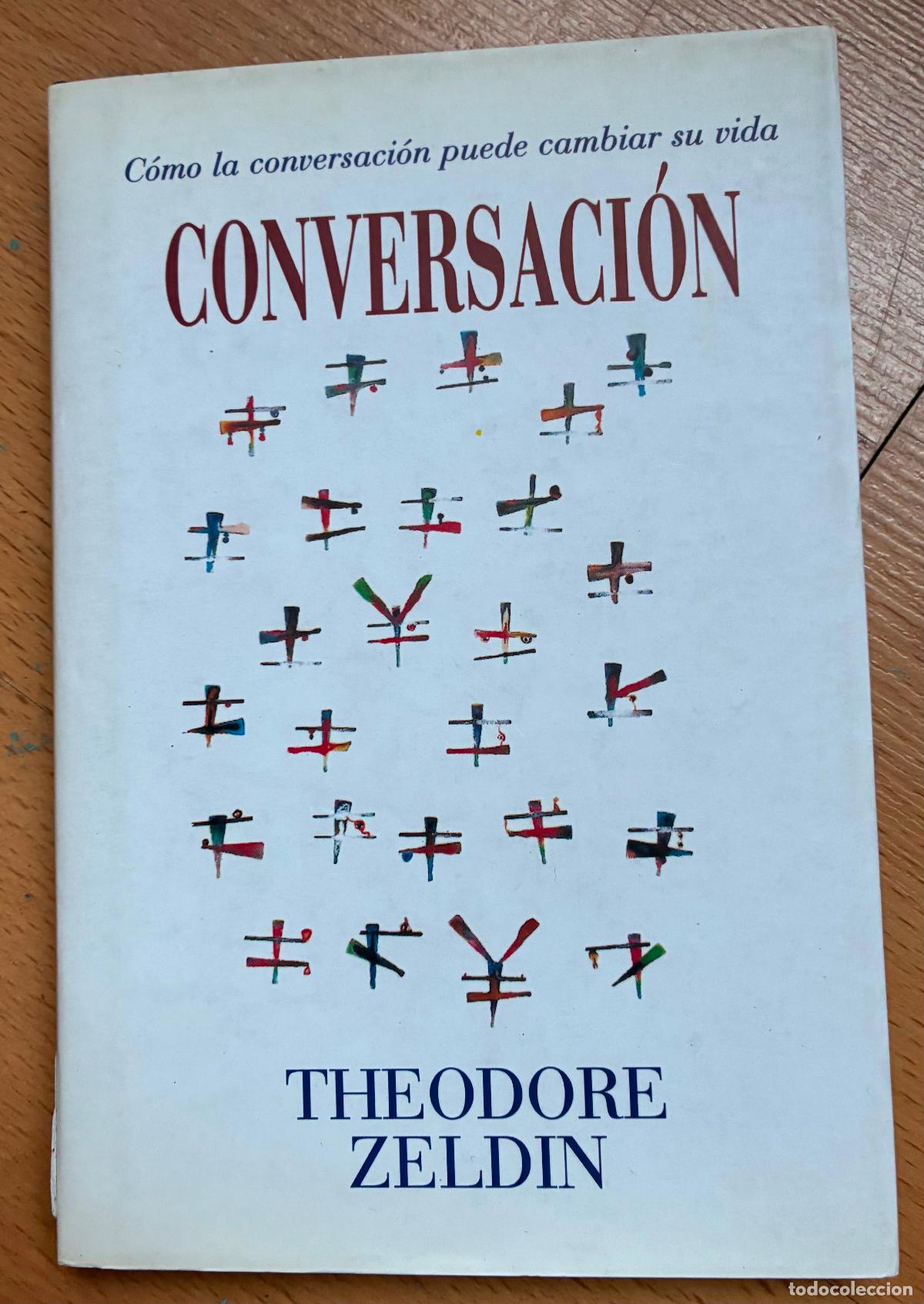 Libros de segunda mano: CONVERSACION Theodore Zeldin - Foto 1