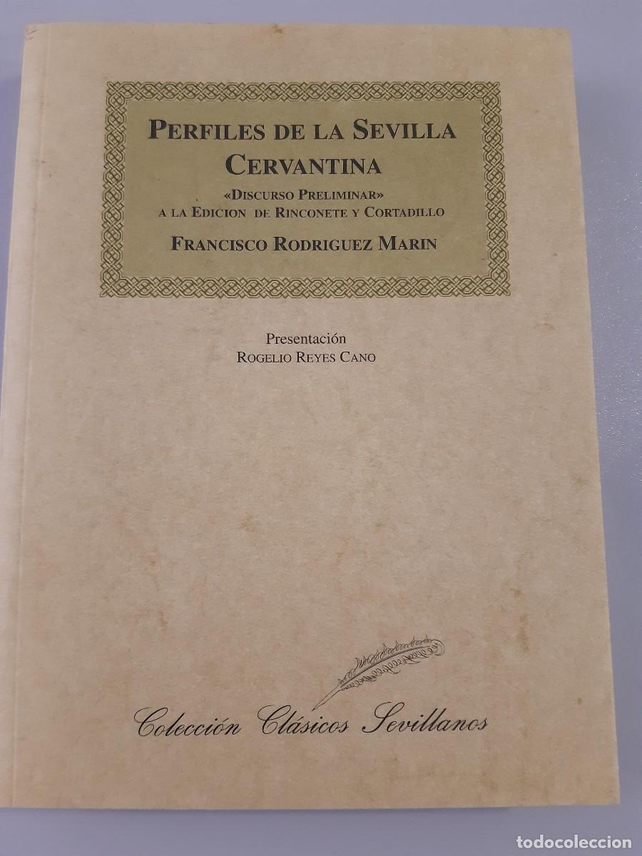 Libros de segunda mano: PERFILES DE LA SEVILLA CERVANTINA - RODRIGUEZ MARIN, FRANCISCO - Foto 1