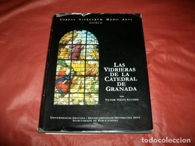 Libros de segunda mano: LAS VIDRIERAS DE LA CATEDRAL DE GRANADA - V&Iacute;CTOR NIETO ALCAIDE - Foto 1