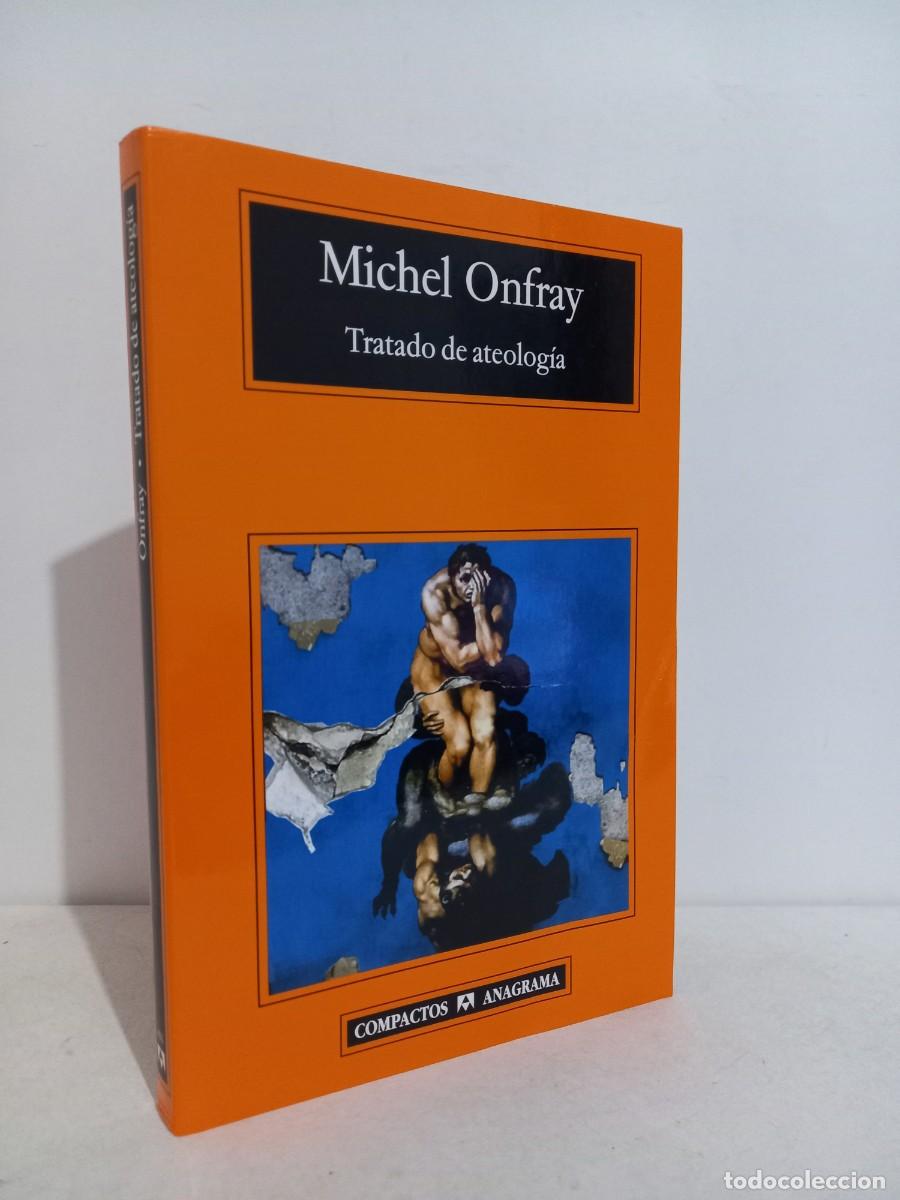 Libros de segunda mano: MICHEL ONFRAY. TRATADO DE ATEOLOG&Iacute;A. ANAGRAMA, 2006 - Foto 1