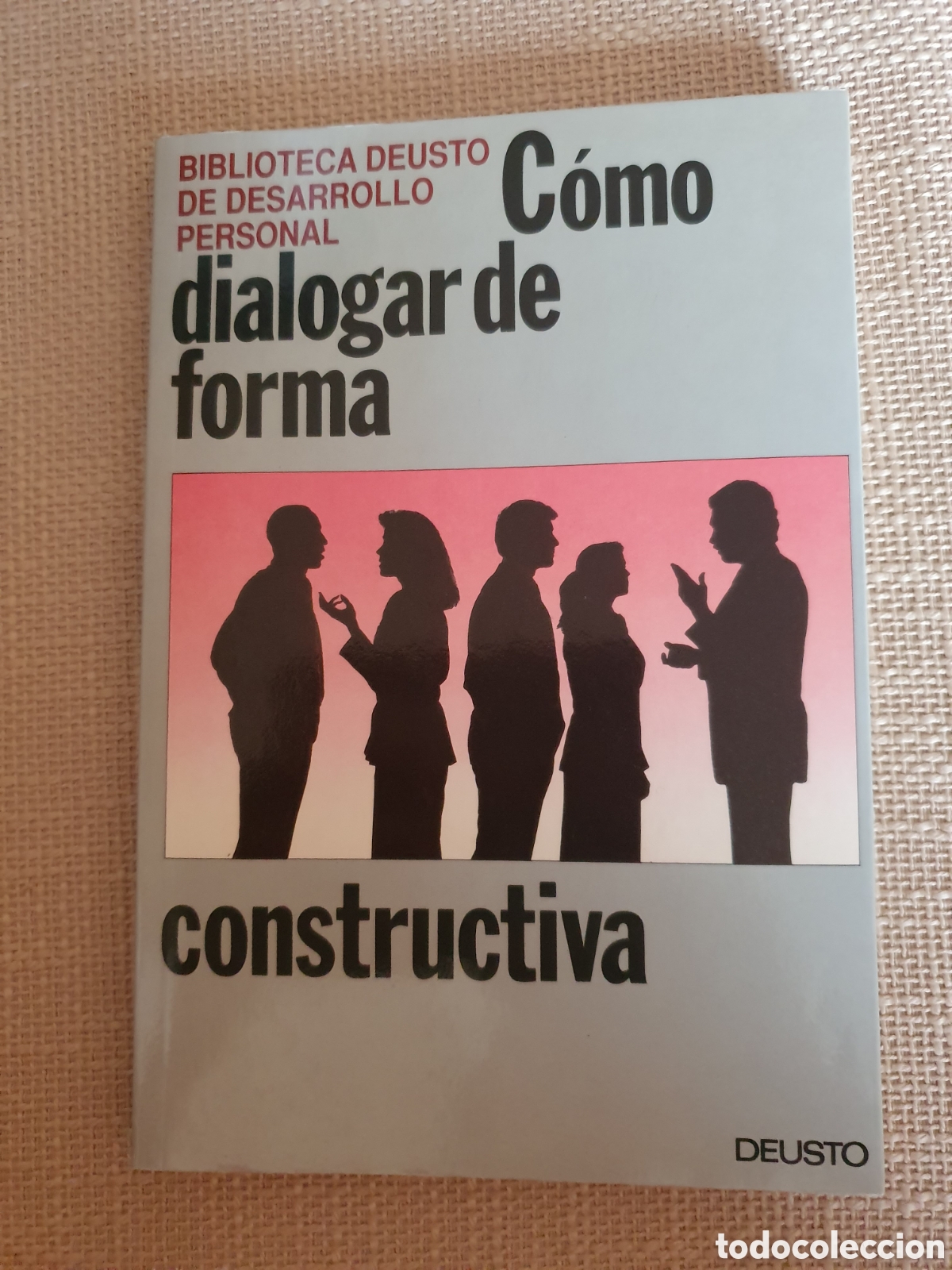 Libros de segunda mano: C&oacute;mo dialogar de forma constructiva BIBLIOTECA DEUSTO DE DESARROLLO PERSONAL - Foto 1