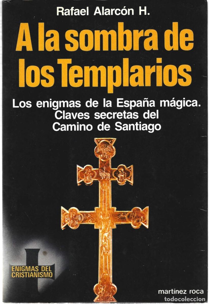 Libros de segunda mano: A LA SOMBRA DE LOS TEMPLARIOS RAFAEL ALARC&Oacute;N H. - Foto 1