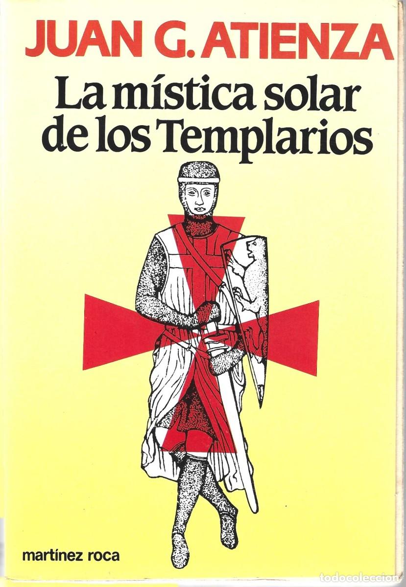 Libros de segunda mano: LA M&Iacute;STICA SOLAR DE LOS TEMPLARIOS JUAN G. ATIENZA - Foto 1