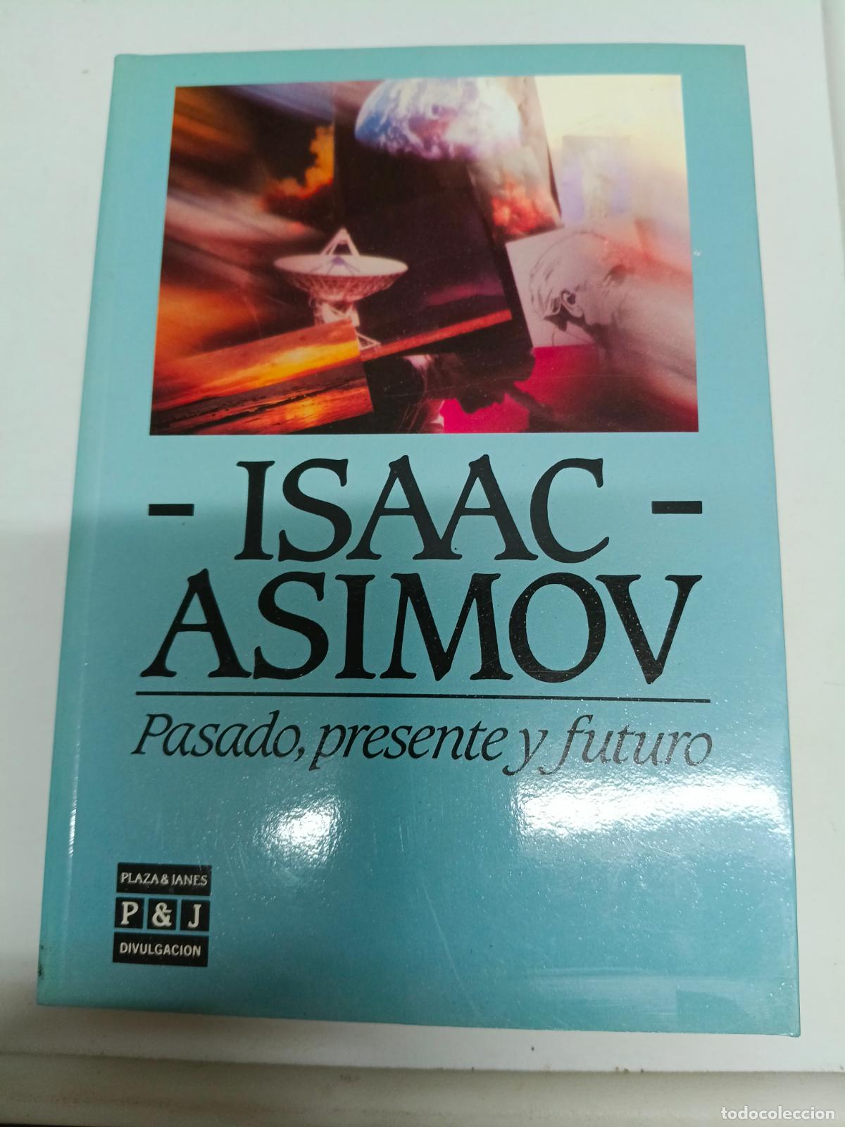 Libros de segunda mano: ISAAC ASIMOV PASADO, PRESENTE Y FUTURO - Foto 1