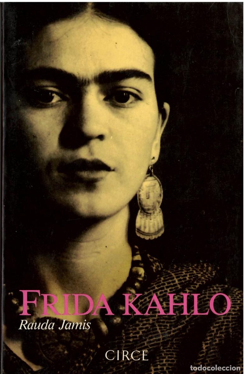 Libros de segunda mano: FRIDA KAHLO - Rauda Jamis - Foto 1