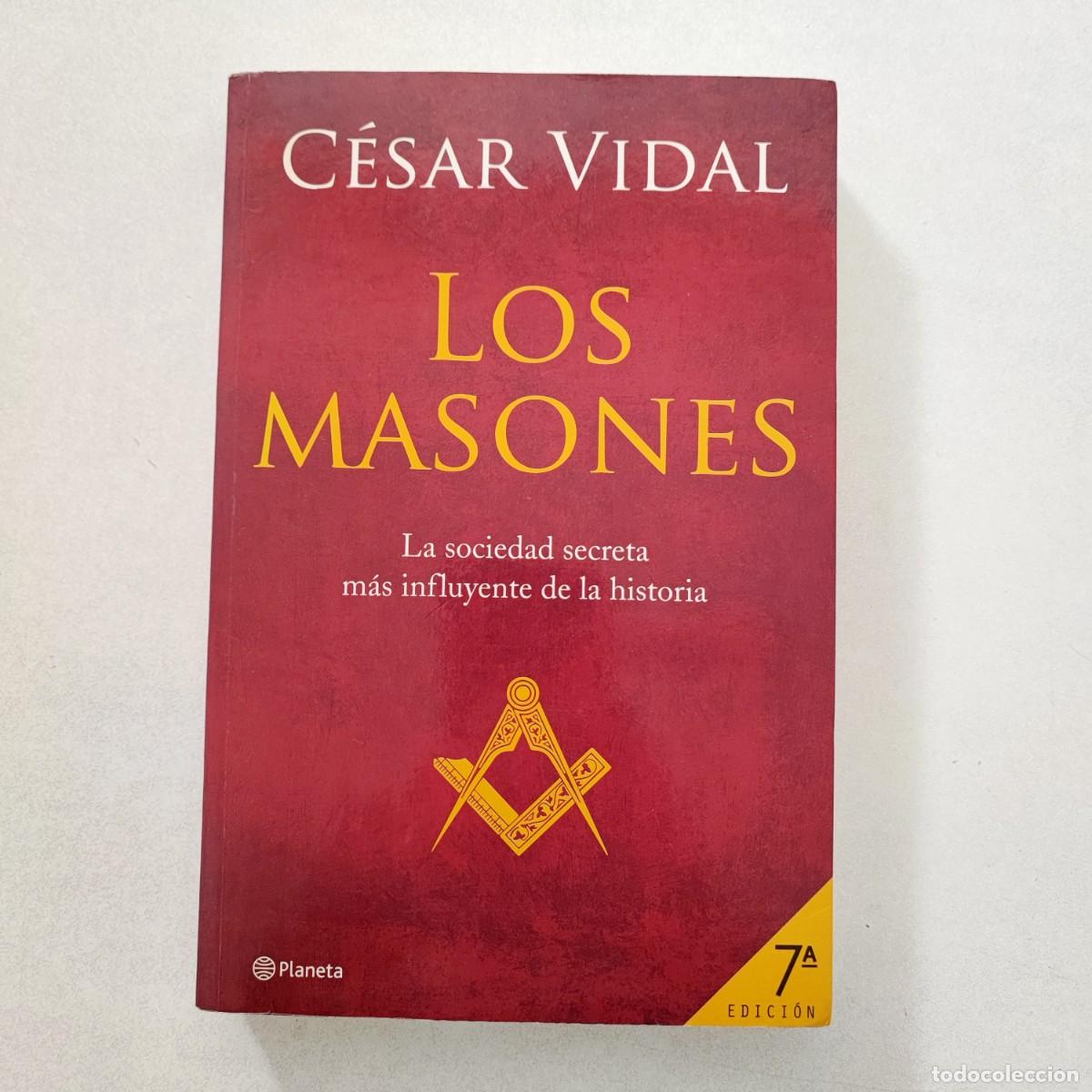 Libros de segunda mano: LOS MASONES de C&eacute;sar Vidal. Dedicado. - Foto 1