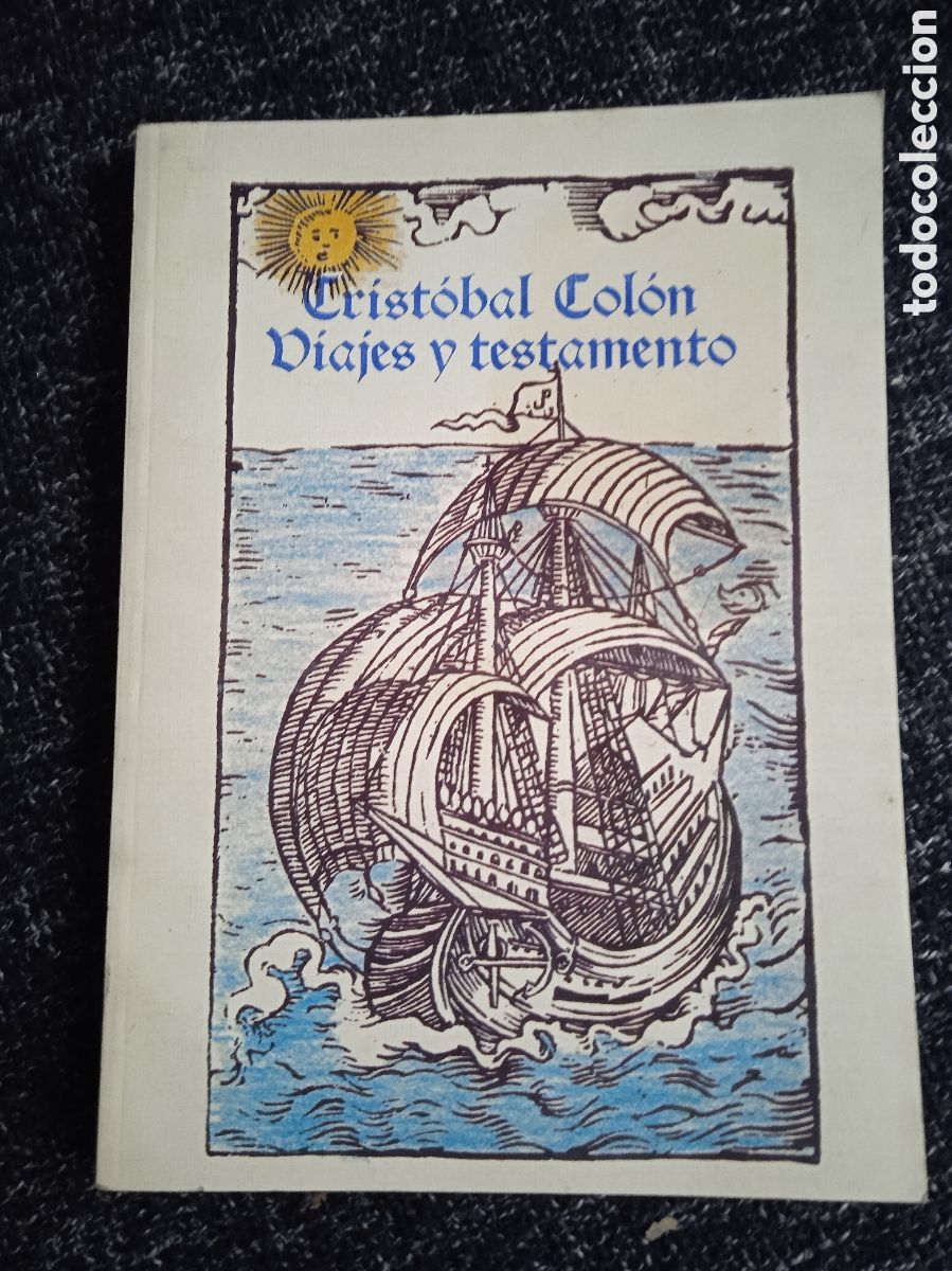 Libros de segunda mano: CRISTOBAL COLON. VIAJES Y TESTAMENTO - Foto 1