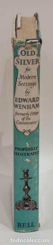Libros de segunda mano: OLD SILVER FOR MODERN SETTINGS. EDWARD WENHAM. 1951. - Foto 2