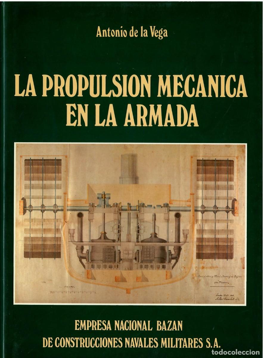 Libros de segunda mano: LA PROPULSION MECANICA EN LA ARMADA - Antonio de la Vega - Foto 1