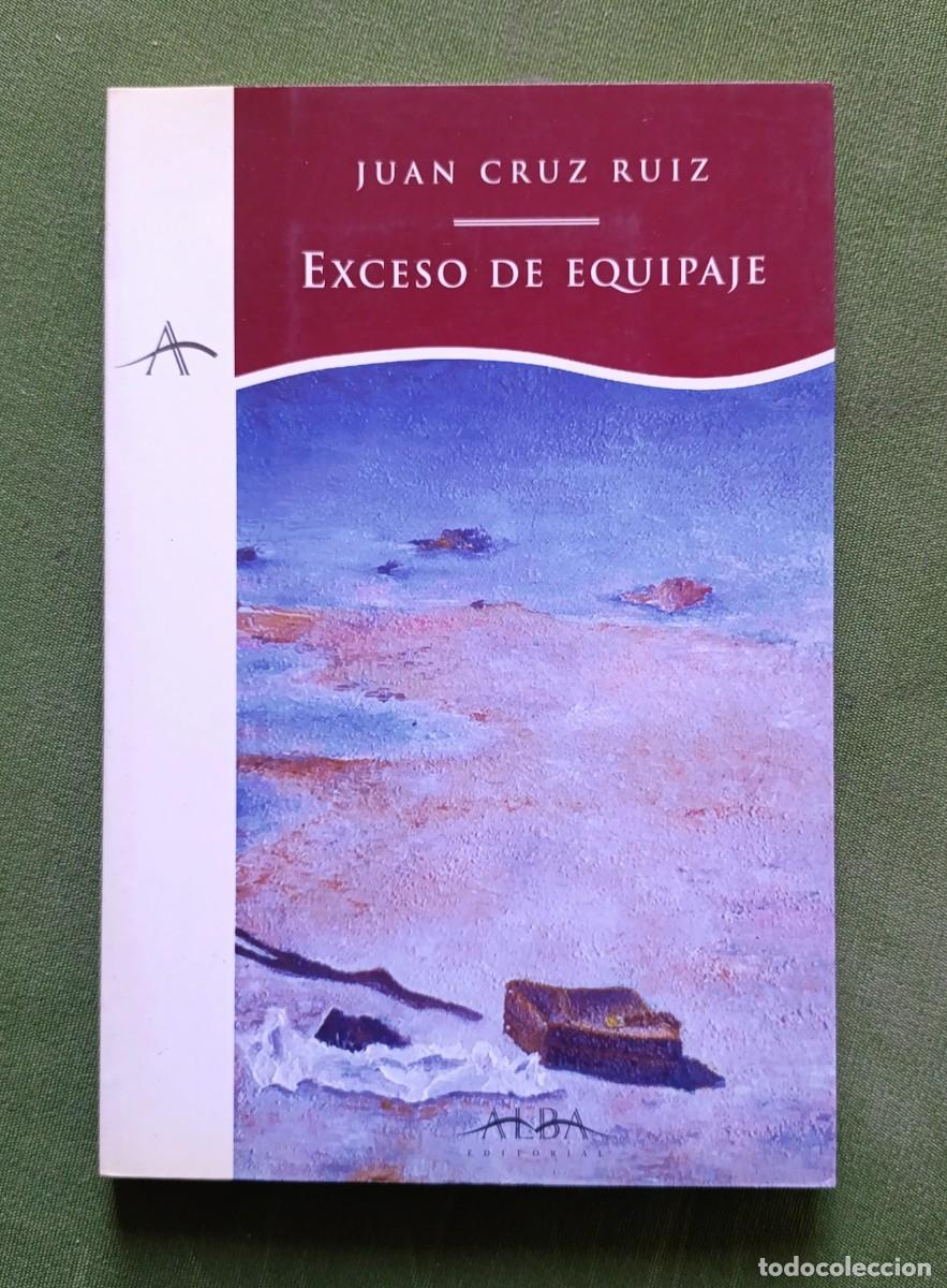 Libros de segunda mano: EXCESO DE EQUIPAJE - JUAN CRUZ RUIZ - D30 - Foto 1