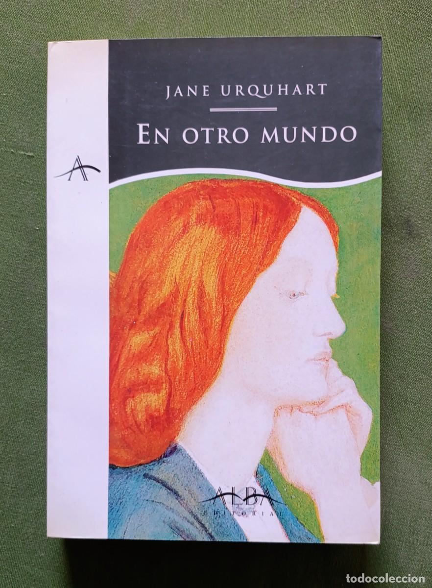 Libros de segunda mano: EN OTRO MUNDO -JANE URQUHART - D30 - Foto 1