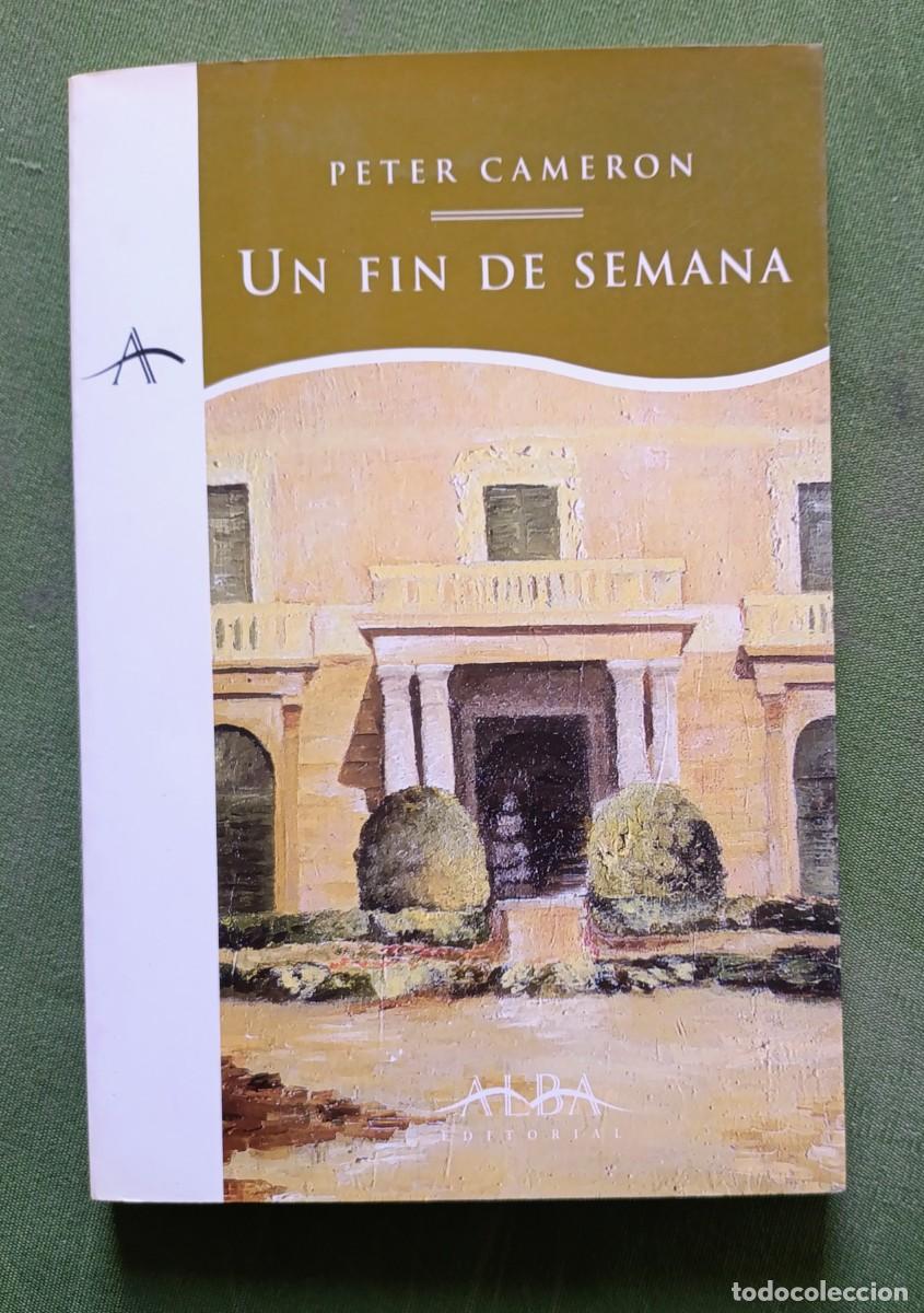 Libros de segunda mano: UN FIN DE SEMANA - PETER CAMERON - D30 - Foto 1