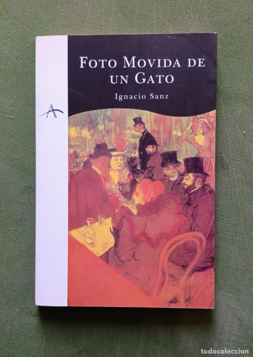 Libros de segunda mano: FOTO MOVIDA DE UN GATO - IGNACIO SANZ - D30 - Foto 1