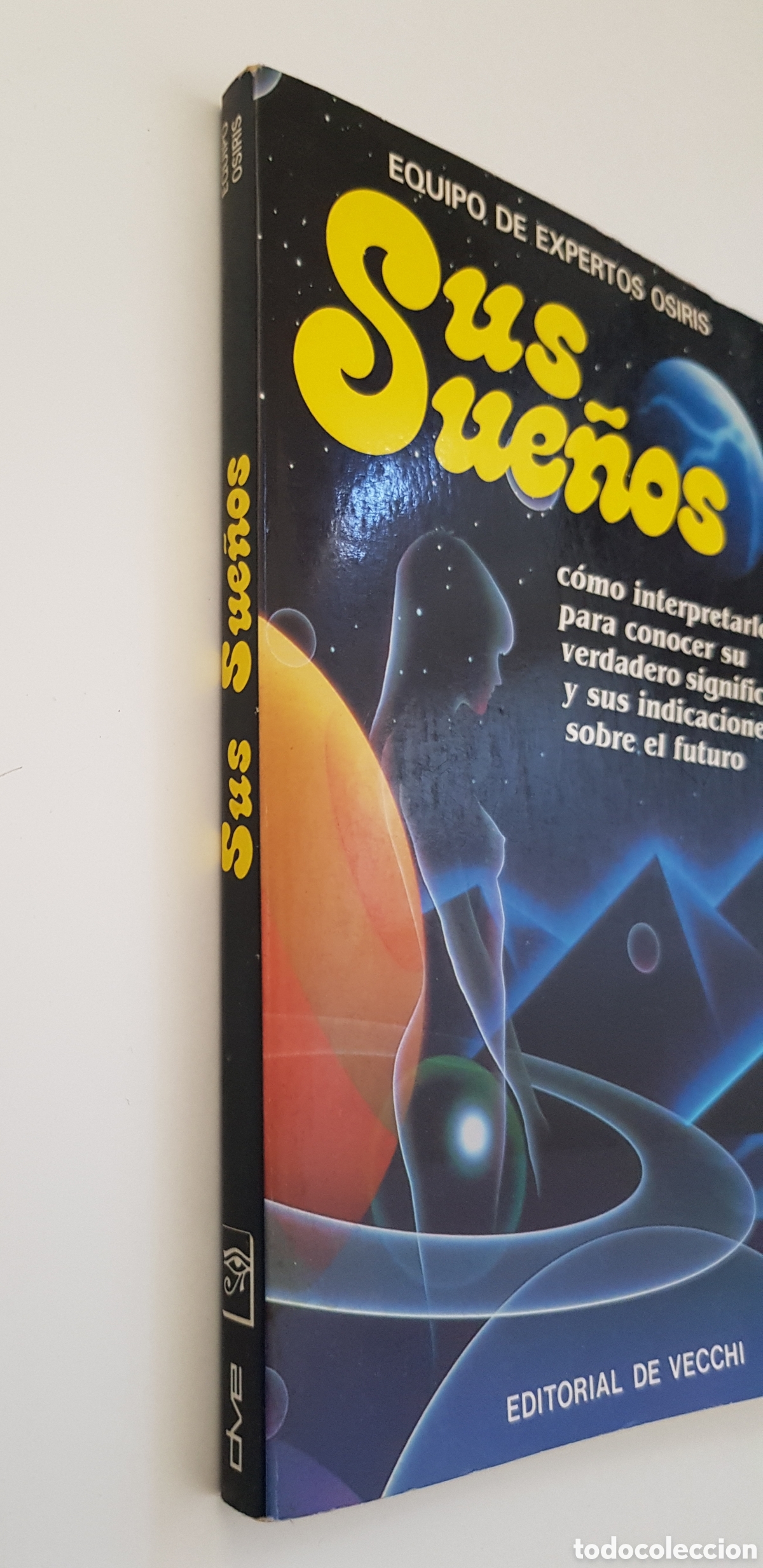 Libros de segunda mano: Sus sue&ntilde;os. Equipo de expertos Osiris,editorial de Vecchi, S.A. 1990 - Foto 2