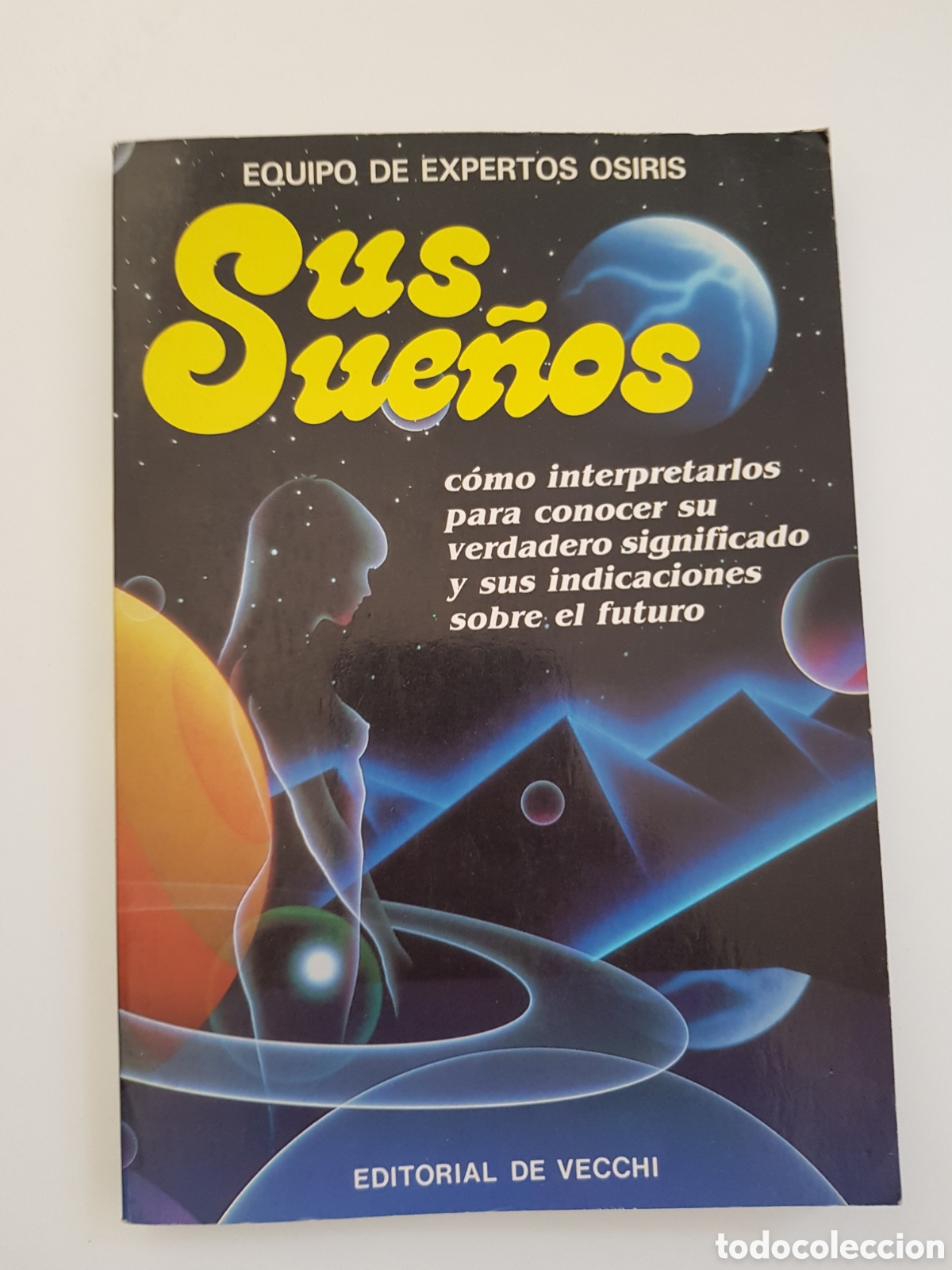 Libros de segunda mano: Sus sue&ntilde;os. Equipo de expertos Osiris,editorial de Vecchi, S.A. 1990 - Foto 1
