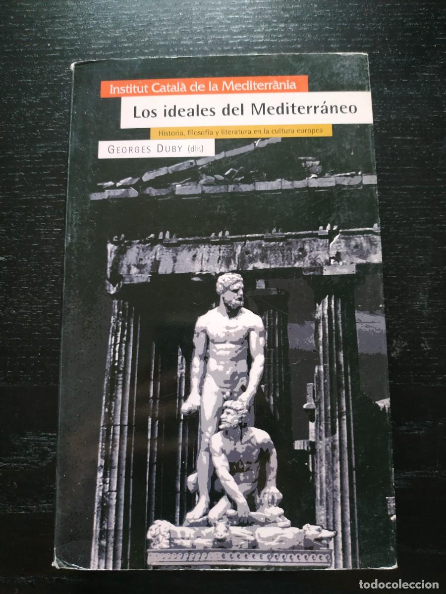 Libros de segunda mano: Los ideales del Mediterr&aacute;neo - Georges Duby - Foto 1