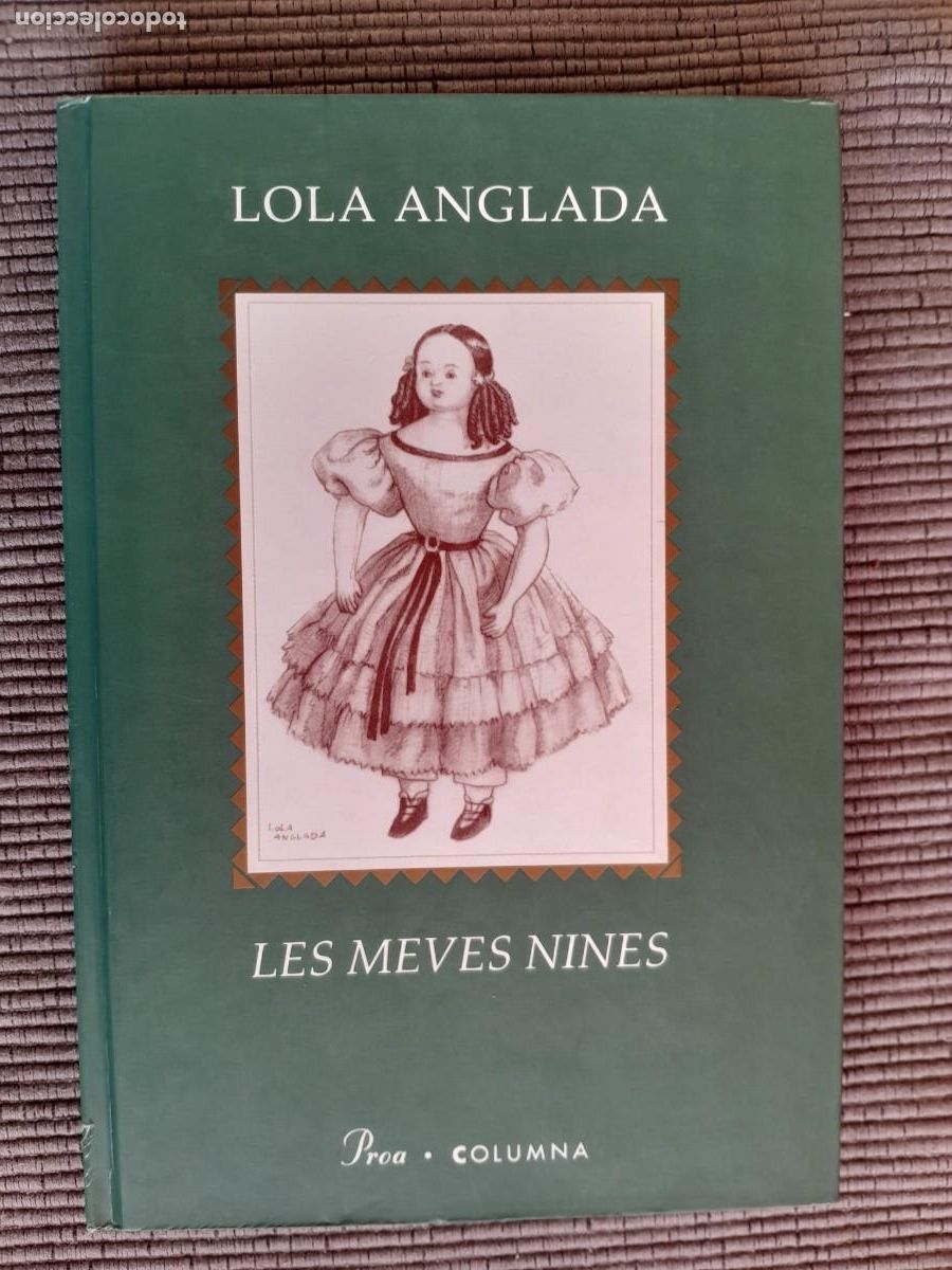 Libros de segunda mano: LAS MEVES NINES. LOLA ANGLADA. PROA 1995. - Foto 1